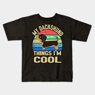 My Dachshund Thing I'm Cool - Vintage Kids T-Shirt